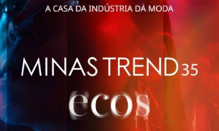 Minas Trend 35 convida o mercado a ecoar ideias e negócios